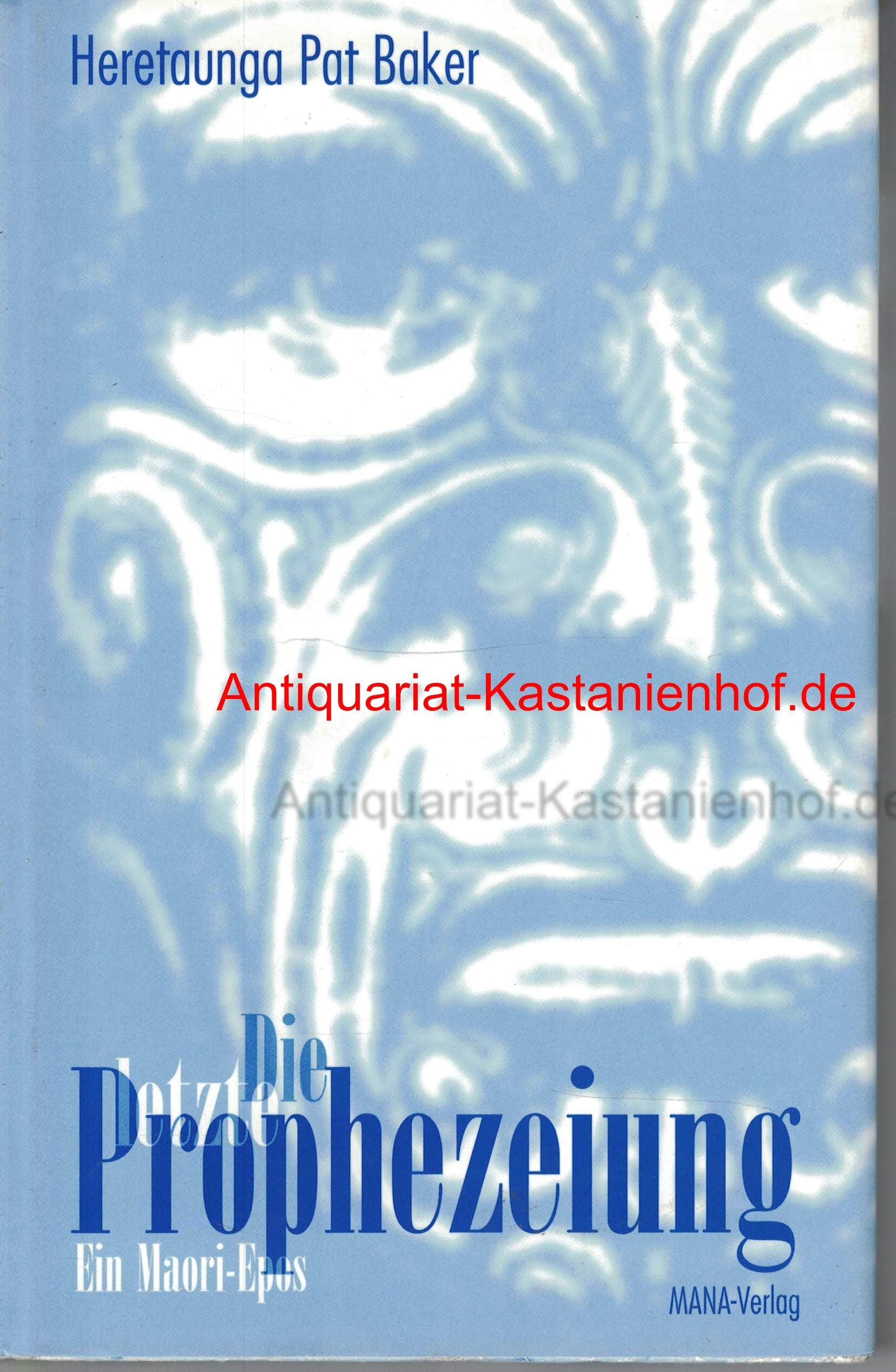 Die letzte Prophezeiung: Ein Maori-Epos Historical Fiction