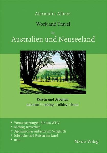 Work and Travel in Australien und Neuseeland: Reisen und Arbeiten mit dem Working Holiday Visum Books