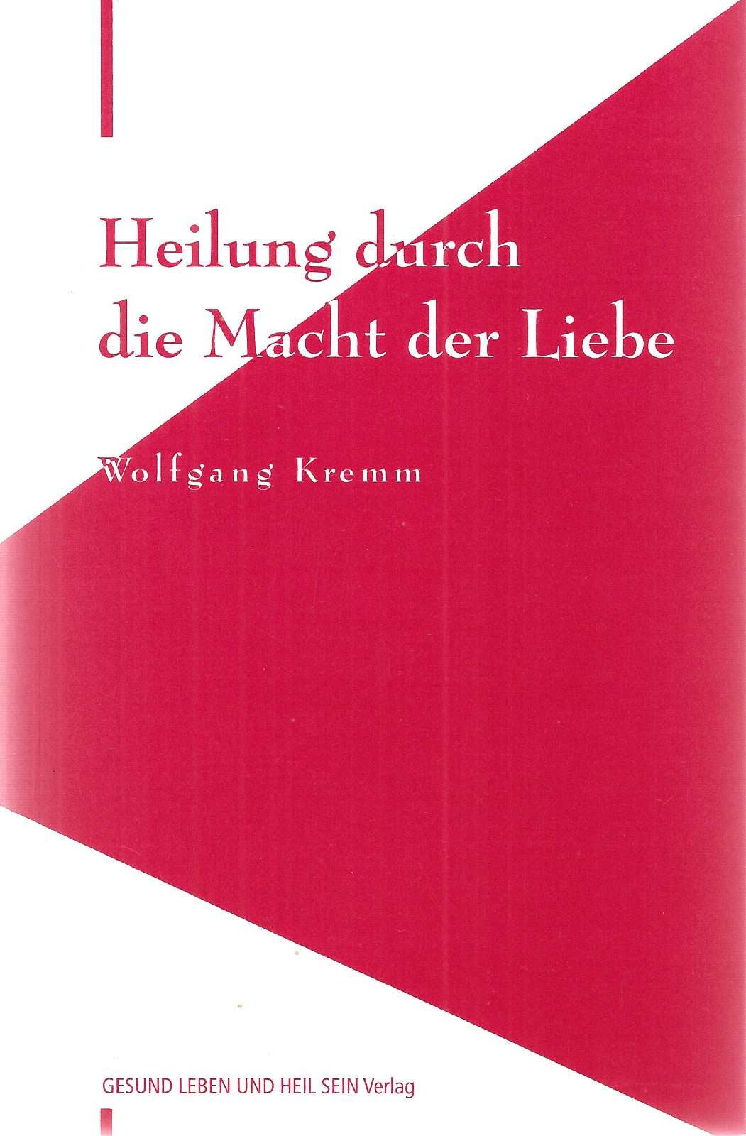 Heilung durch die Macht der Liebe Books