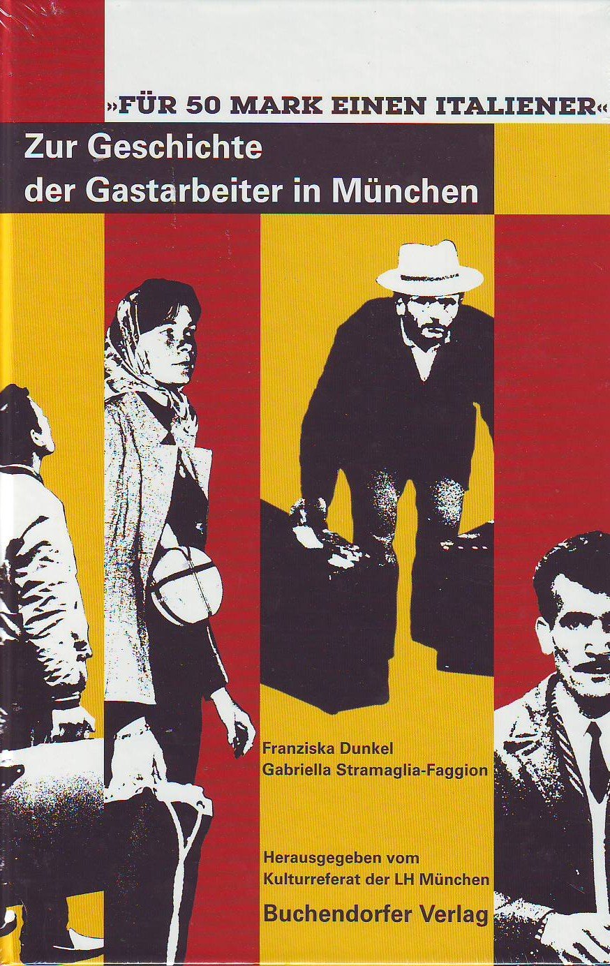 Zur Geschichte der Gastarbeiter in München Film, Art & Culture