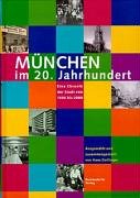 München im 20. Jahrhundert: Eine Chronik der Stadt von 1900 bis 2000 Books