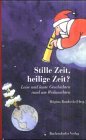 Stille Zeit, heilige Zeit?: Laute und leise Geschichten rund um Weihnachten Books