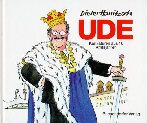 UDE, Karikaturen aus 10 Amtsjahren - Hanitzsch, Dieter book