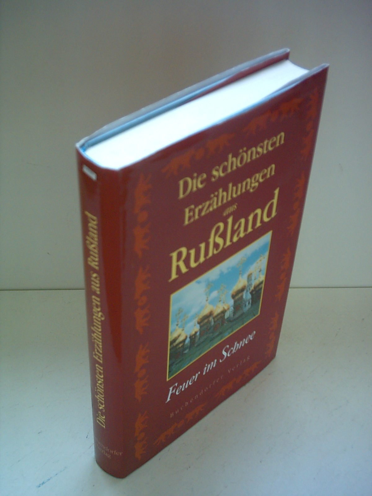 Die schönsten Erzählungen aus Russland. Feuer im Schnee Books