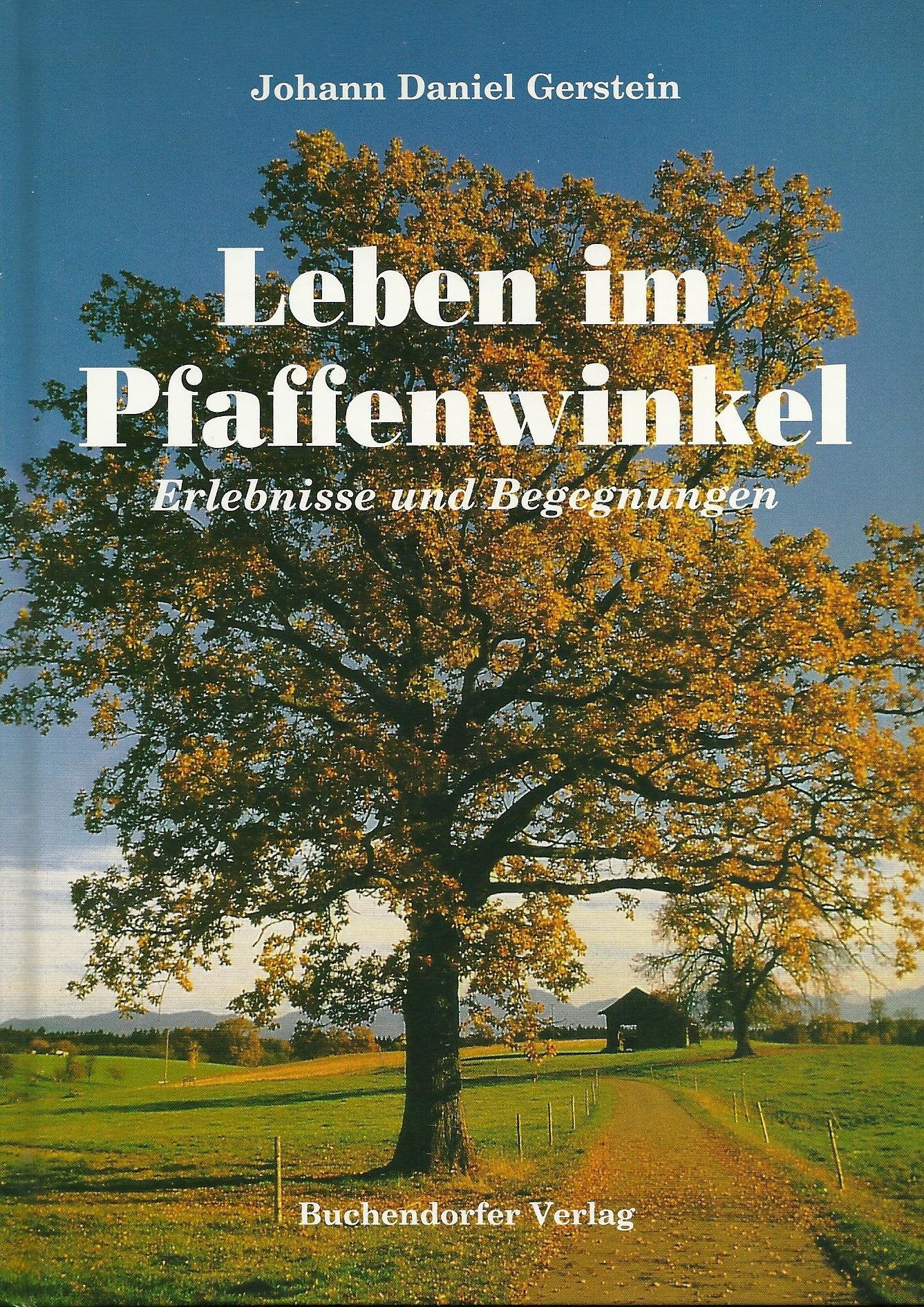 Leben im Pfaffenwinkel. Erlebnisse und Begegnungen Books