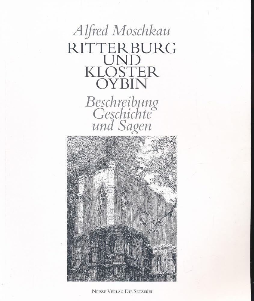 Ritterburg und Kloster Oybin. Beschreibung, Geschichte und Sagen Books