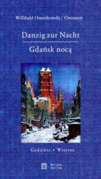 Danzig zur Nacht / Gdansk noca - Gedichte / Wierszze Poetry
