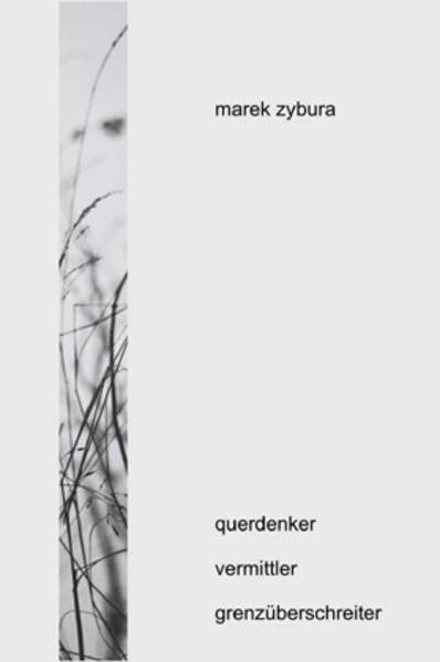 Querdenker, Vermittler, Grenzüberschreiter: Beiträge zur deutschen und polnischen Literatur- und Kulturgeschichte Contemporary literature