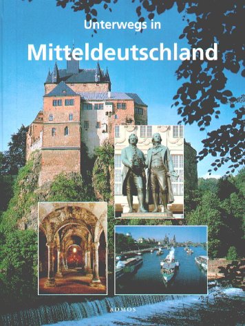 Unterwegs in Mitteldeutschland: Vorw. v. Hans-Dietrich Genscher Travel