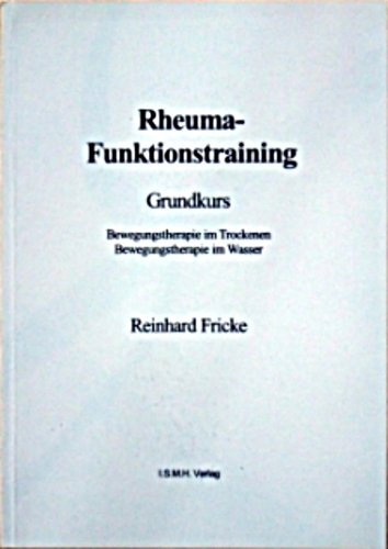 Rheumafunktionstraining Bewegungstherapie im Trockenen, Bewegungstherapie im Wasser Medicine