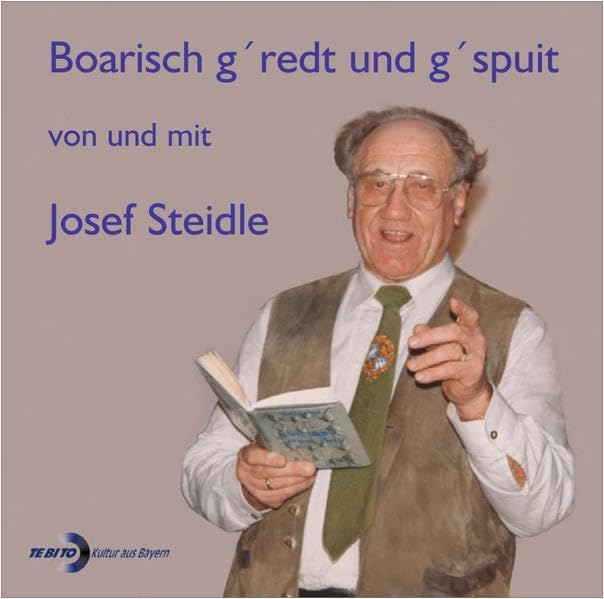 Boarisch g'redt und g'spuit von und mit Josef Steidle Leisure, Home & Garden