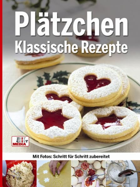 Plätzchen - Klassische Rezepte: Mit Fotos: Schritt für Schritt zubereitet Leisure, Home & Garden