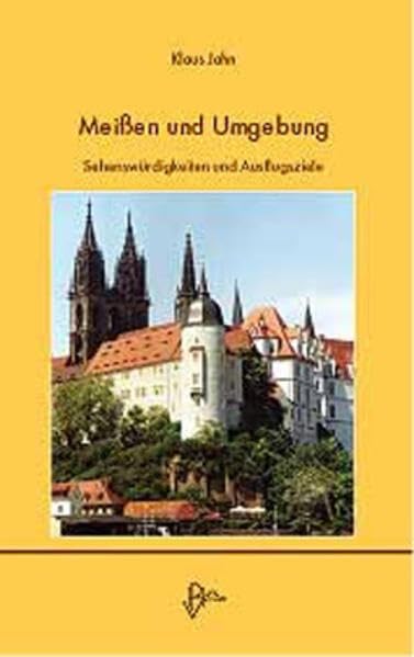 Meissen und Umgebung: Sehenswürdigkeiten und Ausflugsziele book