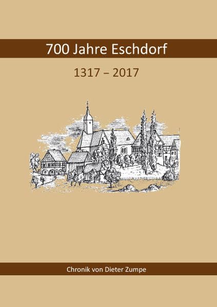 700 Jahre Eschdorf 1317 - 2017: Chronik book