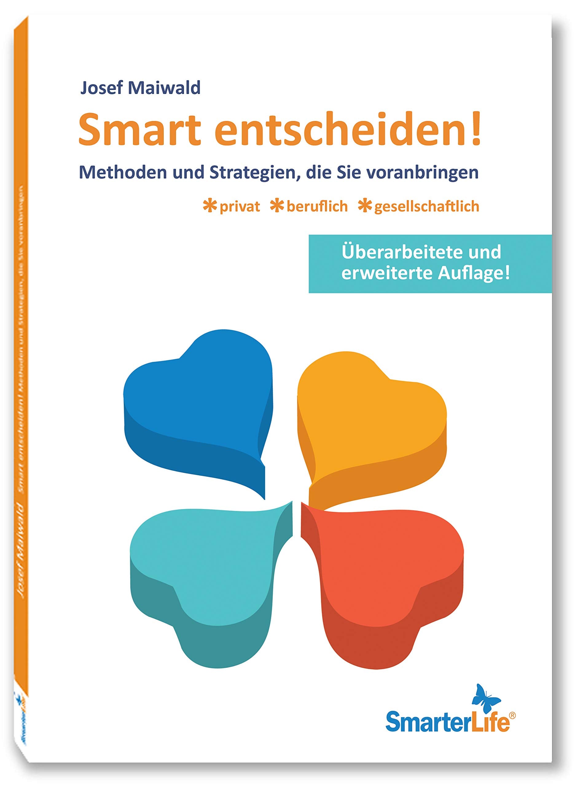 Smart entscheiden: Methoden und Strategien, die voranbringen - privat, beruflich, gesellschaftlich (SmarterLife) book