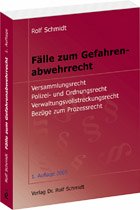 Fälle zum Gefahrenabwehrrecht: Versammlungsrecht, Polizei- und Ordnungsrecht, Verwaltungsvollstreckungsrecht Books