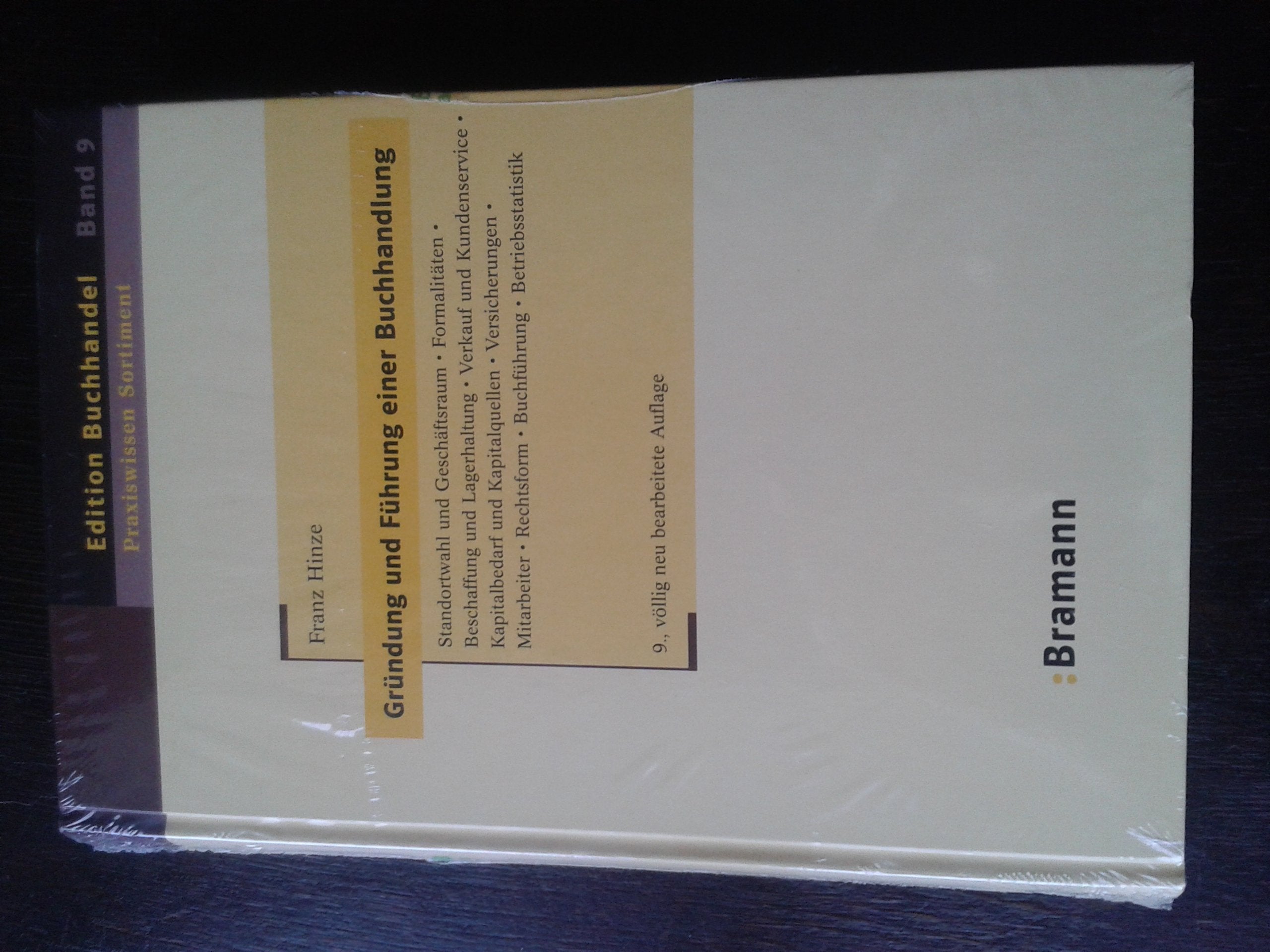 Gründung und Führung einer Buchhandlung: Standortwahl und Geschäftsraum – Formalitäten – Beschaffung und Lagerhaltung – Verkauf und Kundenservice – ... – Betriebsstatistik (Edition Buchhandel) Law