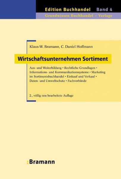 Wirtschaftsunternehmen Sortiment: Aus- und Weiterbildung – Rechtliche Grundlagen – Informations- und Kommunikationssysteme –Marketing im ... Ausbildungsberufes Buchhändlerin/Buchhändler Law