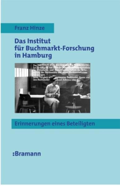 Das Institut für Buchmarkt-Forschung in Hamburg: Erinnerungen eines Beteiligten Law