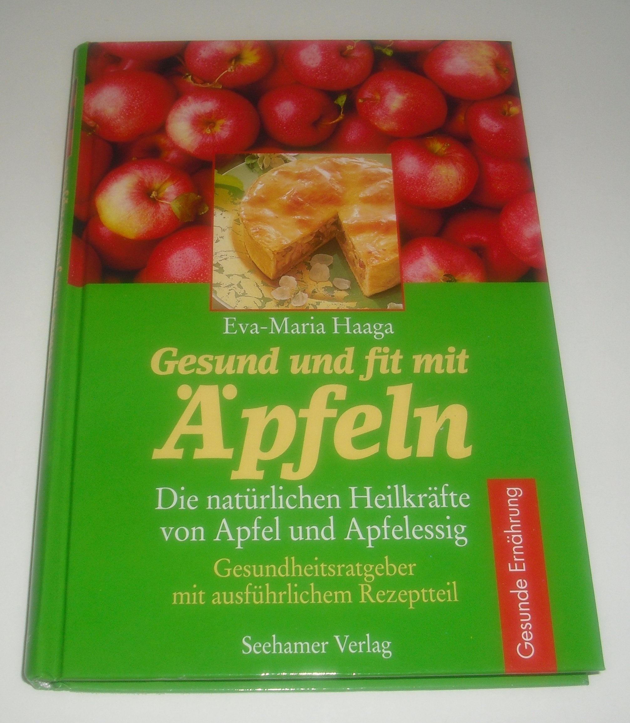 Gesund und fit mit Äpfeln. Die natürlichen Heilkräfte von Apfel und Apfelessig Medicine