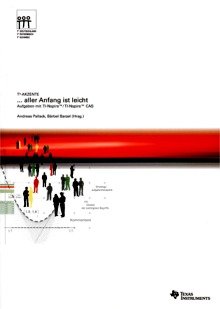 T³-Akzente. ... aller Angfang ist leicht: Aufgaben mit TI-NSpire(TM)/TI-NSpire(TM) CAS Mathematics