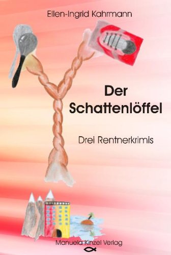 Der Schattenlöffel: Drei Rentnerkrimis Action & Adventure