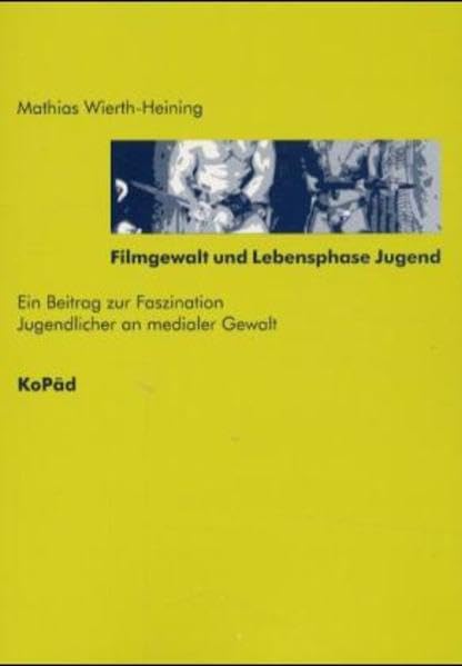 Filmgewalt und Lebensphase Jugend: Ein Beitrag zur Faszination Jugendlicher an medialer Gewalt: Ein Beitrag zur Faszination Jugendlicher an medialer Gewalt. Dipl.-Arb. Law