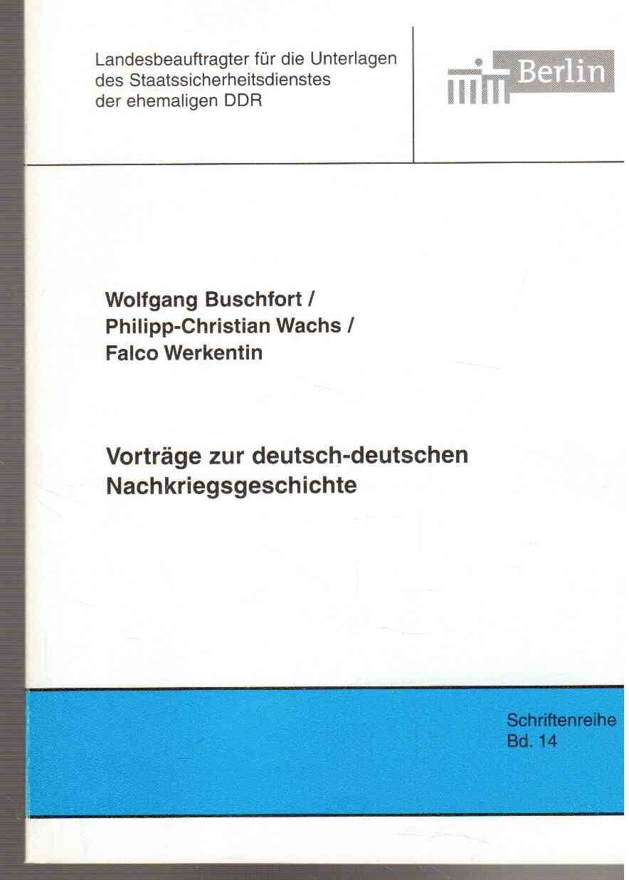 Vorträge zur deutsch-deutschen Nachkriegsgeschichte (Schriftenreihe des Berliner Landesbeauftragten für die Unterlagen des Staatssicherheitsdienstes der ehemaligen DDR) German history
