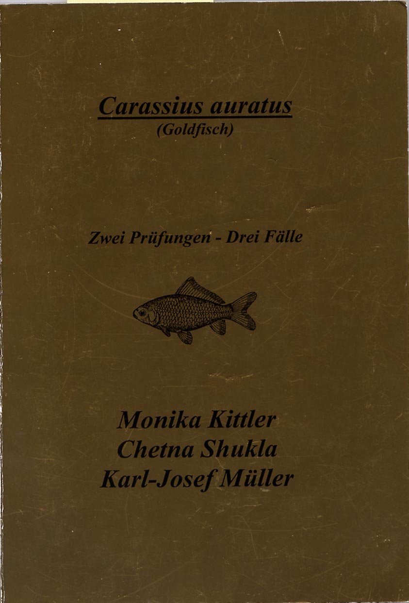 Carassius auratus (Goldfisch): Zwei Prüfungen - Drei Fälle Medicine