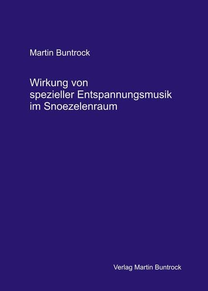 Wirkung von spezieller Entspannungsmusik im Snoezelenraum Medicine