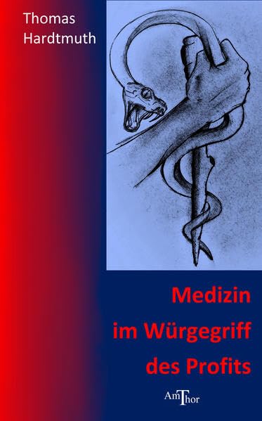 Medizin im Würgegriff des Profits: Die Gefährdung der Heilkunst durch die Gesetze der Ökonomie book