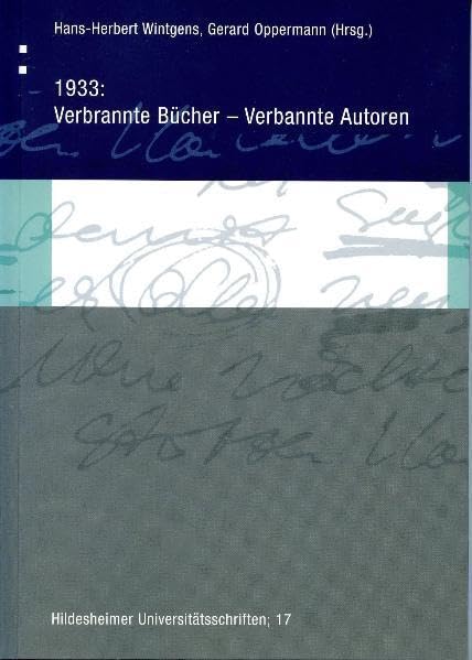 1933: Verbrannte Bücher - Verbannte Autoren (Hildesheimer Universitätsschriften) Natural Sciences