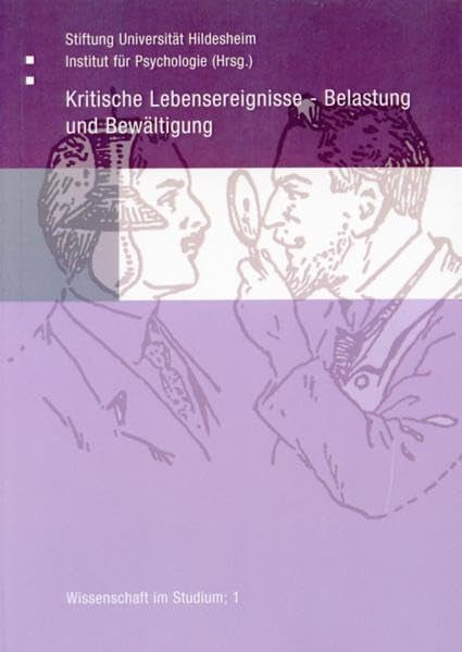 Kritische Lebensereignisse - Belastung und Bewältigung (Wissenschaft im Studium) Psychology