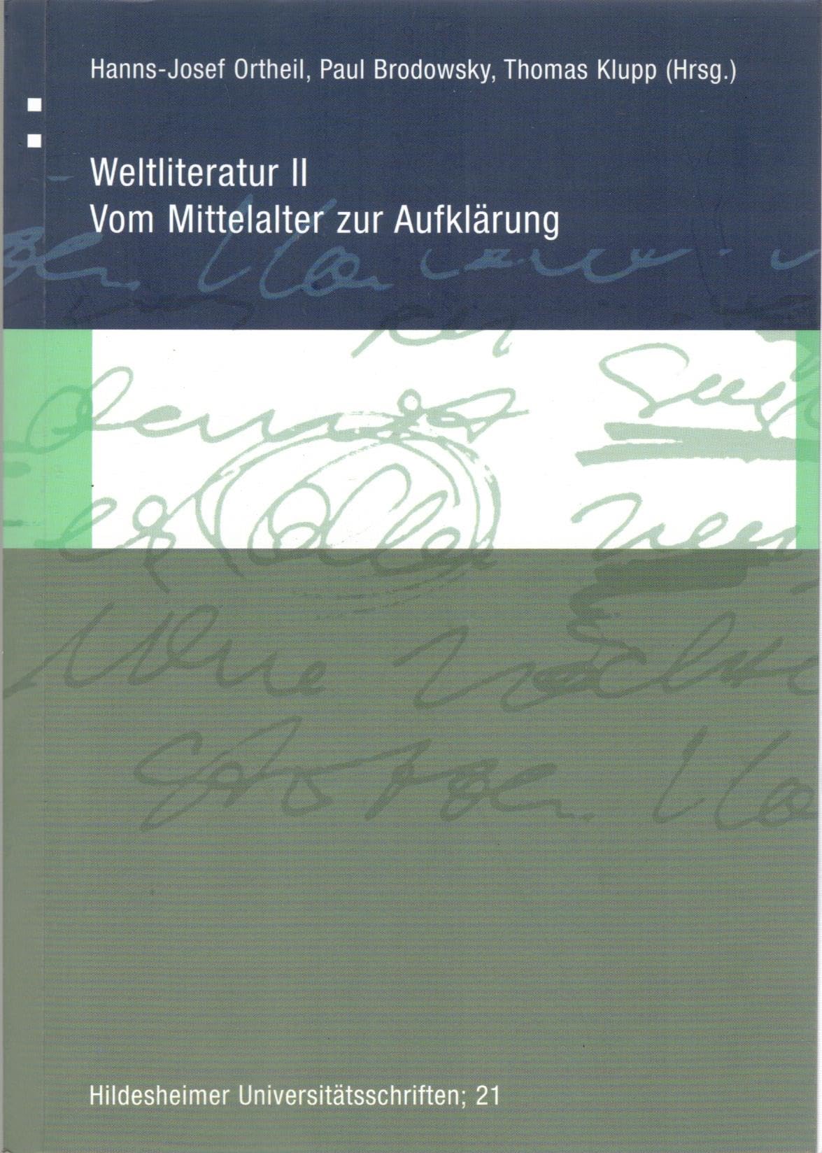 Weltliteratur II: Vom Mittelalter zur Aufklärung (Hildesheimer Universitätsschriften) Contemporary literature Books