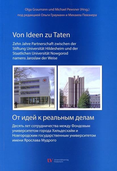Von Ideen zu Taten: Zehn Jahre Partnerschaft zwischen der Stiftung Universität Hildesheim und der Staatlichen Universität Nowgorod namens Jaroslaw der Weise Education & Training