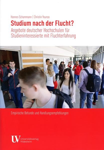 Studium nach der Flucht?: Angebote deutscher Hochschulen für Studieninteressierte mit Fluchterfahrung Children's books