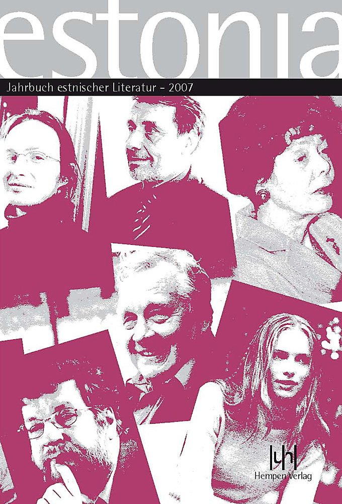 Estonia 2007: Jahrbuch Estnischer Literatur International