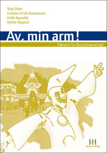 Av, min arm! Dänisch-Lehrwerk für Deutschsprachige. Paket: Lehrbuch, Schlüssel und Audio-CD Foreign Languages ​​& Dictionaries