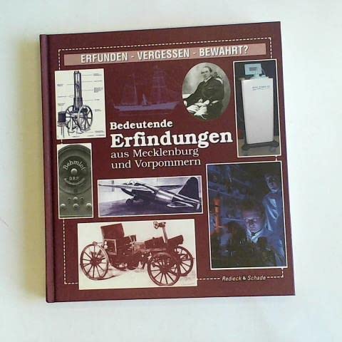 Erfunden - Vergessen - Bewahrt: Bedeutende Erfindungen aus Mecklenburg und Vorpommern Professional & Reference Books