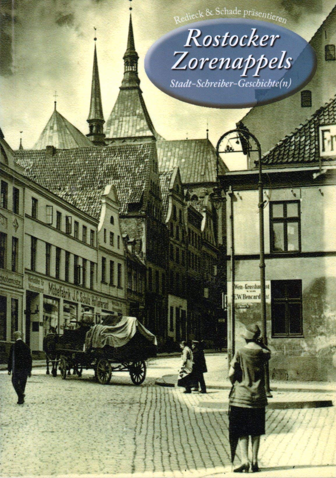 Rostocker Zorenappels Stadt-Schreiber-Geschichte(n) Jahrgang 2/2008 Politics & History