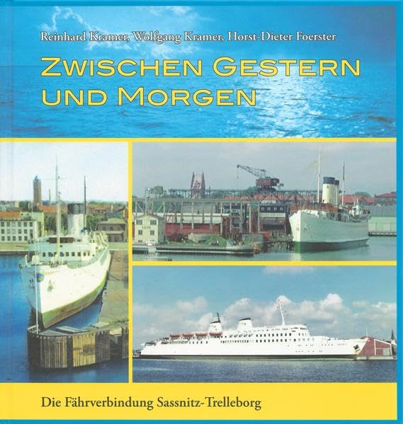 Zwischen Gestern und Morgen Die Fährverbindung Sassnitz-Trelleborg Film, Art & Culture