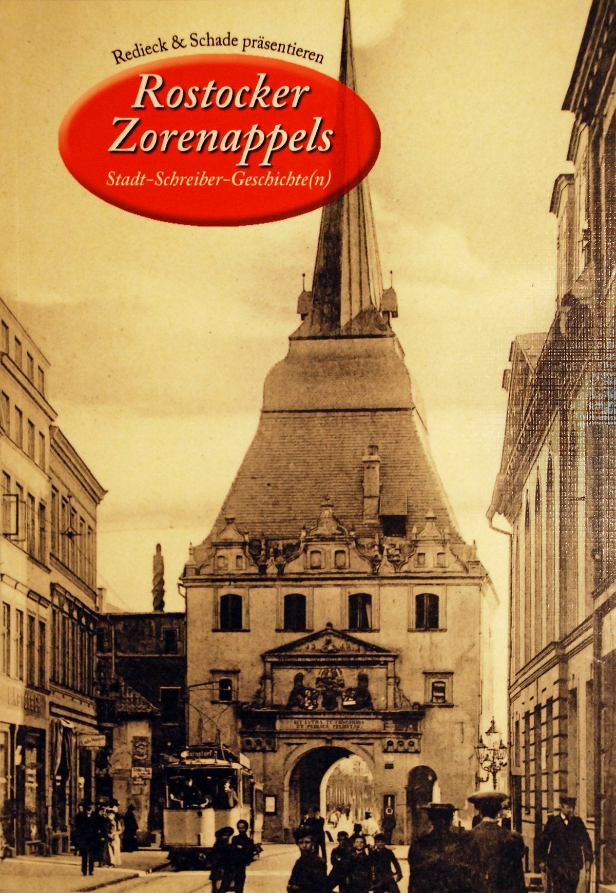 Rostocker Zorenappels: Stadt-Schreiber-Geschichte(n), Nr. 3 Politics & History