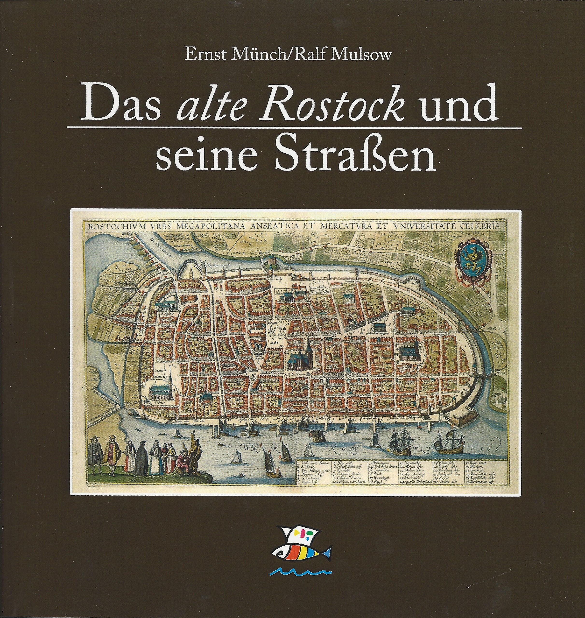 Das alte Rostock und seine Straßen Politics & History