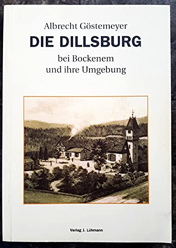 Die Dillsburg: Bei Bockenem und ihre Umgebung Politics & History