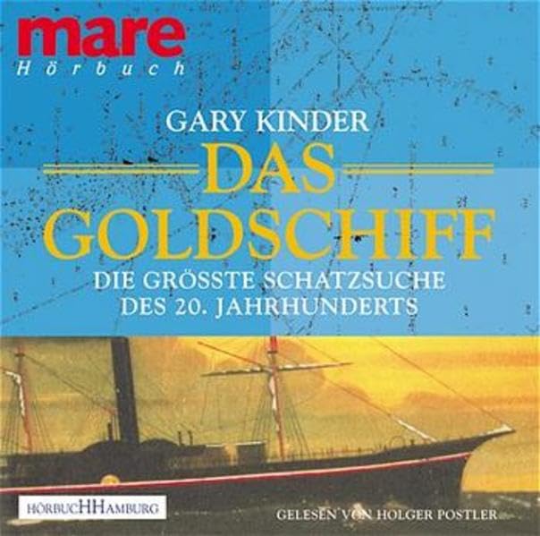 Das Goldschiff: Die grösste Schatzsuche des 20. Jahrhunderts (Mare Hörbuch) Social Sciences