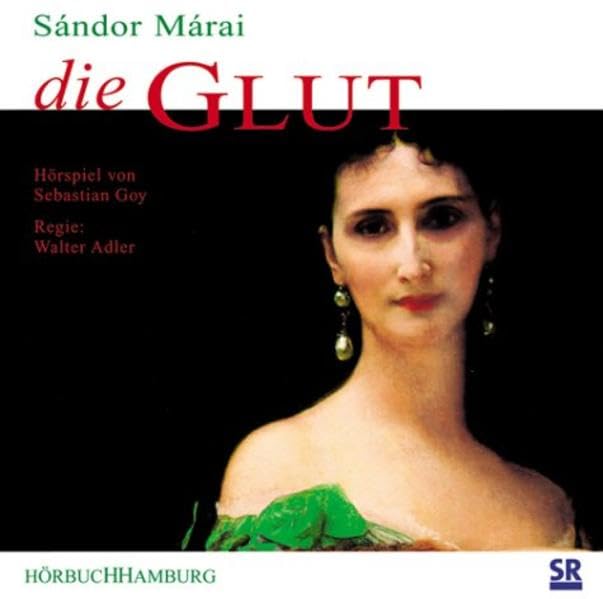 Die Glut: Hörspiel von Sebastian Goy Contemporary literature
