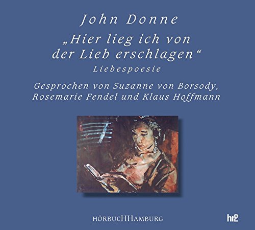 Hier lieg ich von der Lieb erschlagen: Liebespoesie: 1 CD Poetry