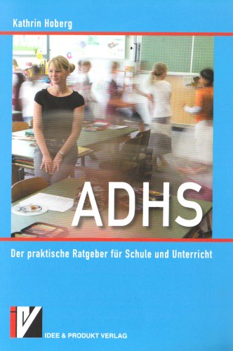 ADHS: Der praktische Ratgeber für Schule und Unterricht Psychology