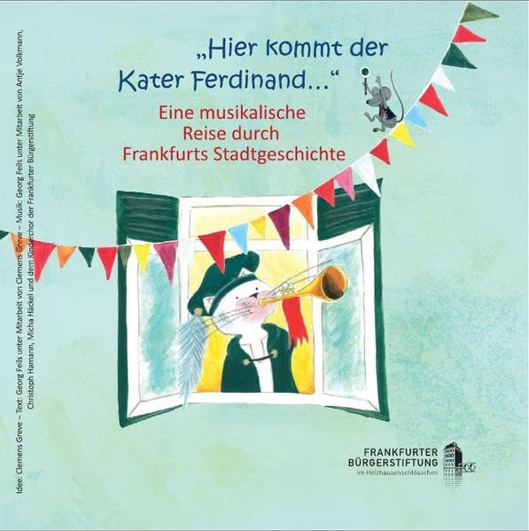 "Hier kommt der Kater Ferdinand...": Eine musikalische Reise durch Frankfurts Stadtgeschichte (Doppel-CD: Hörspiel, Lieder) Arts & Music