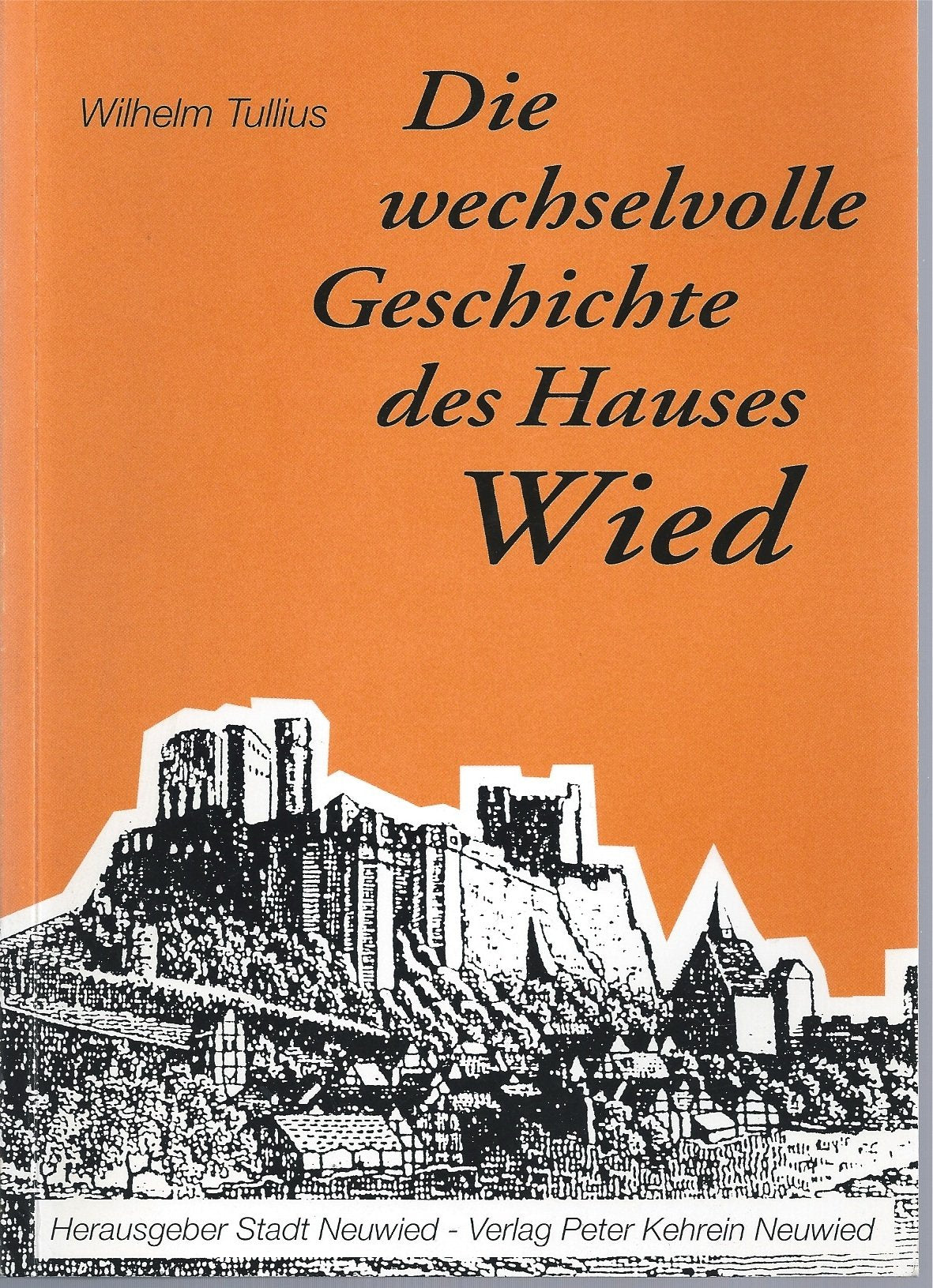 Die wechselvolle Geschichte des Hauses Wied Books